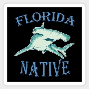 Florida Native is a Hammerhead! Sticker